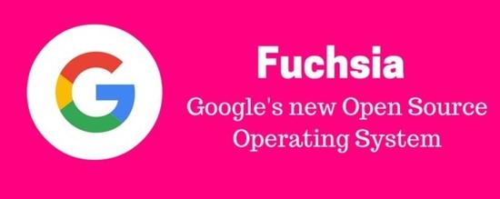 谷歌的Fuchsia操作系统正在测试中 十分神秘